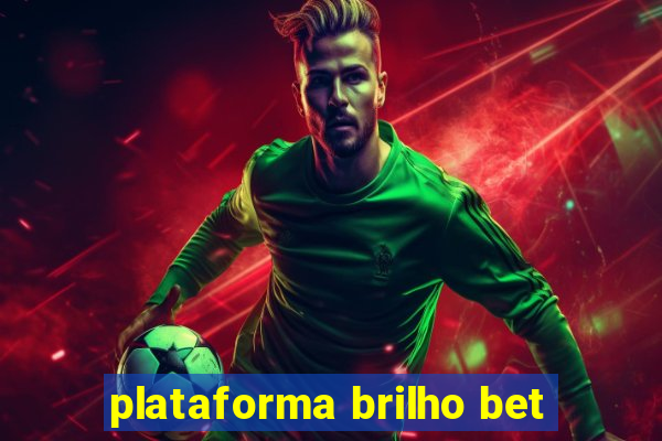 plataforma brilho bet